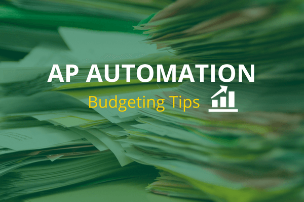 AP Automation Budgeting Tips