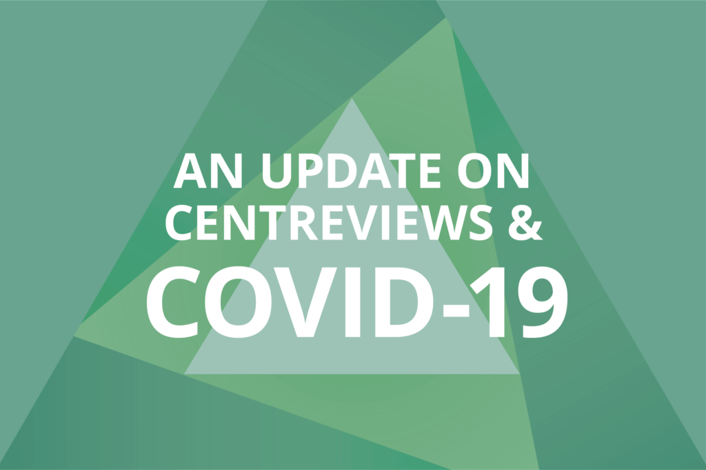 An Update on Centreviews and COVID-19